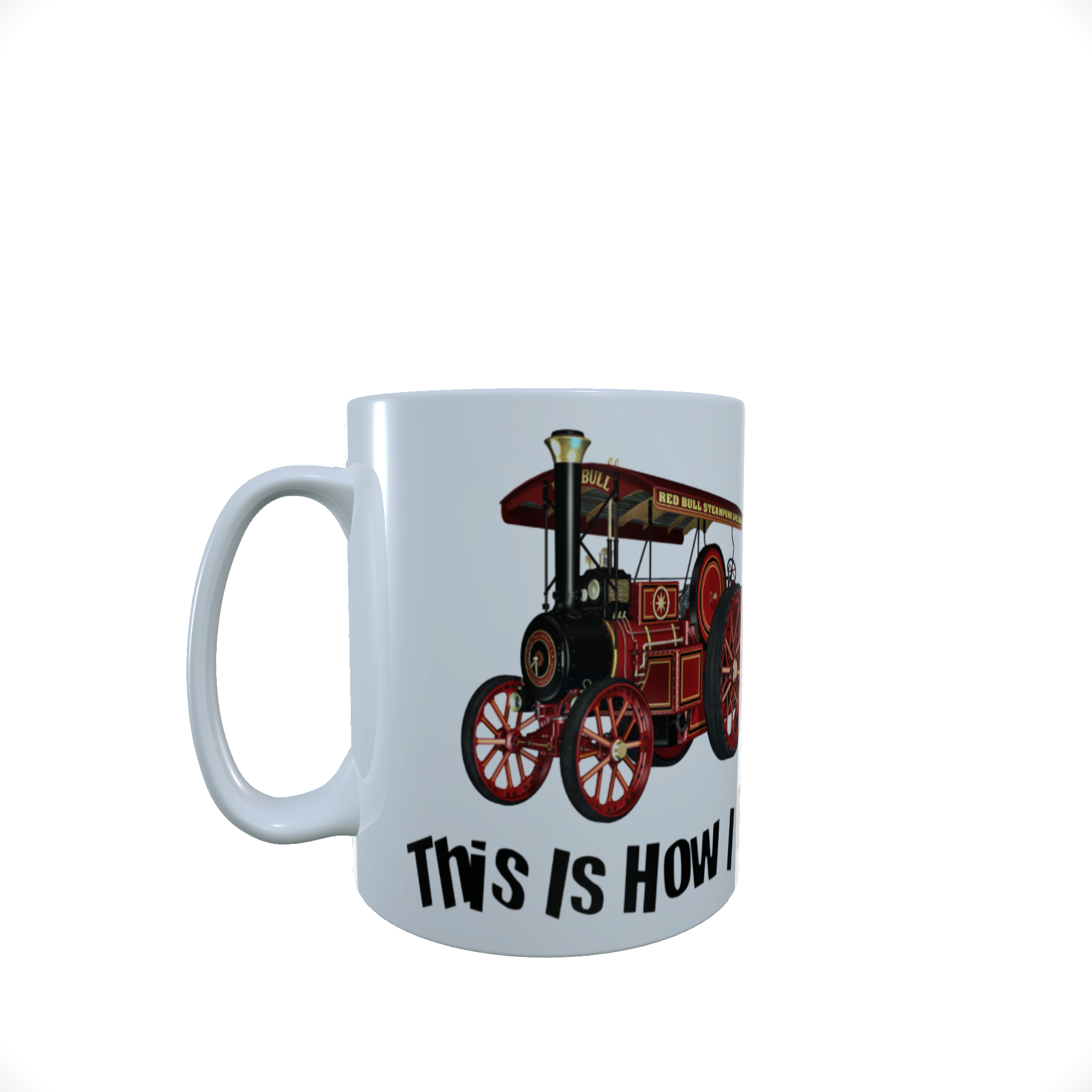 Steam Engine Ceramic Mug - This is how I roll, Steam Engine
